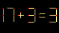 Test de inteligență | Corectați 17 + 3 = 3, mutând un singur băț de chibrit