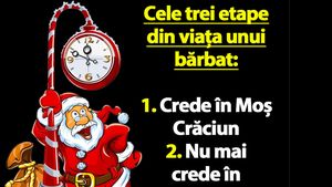 BANCUL ZILEI | Cele 3 etape din viața unui bărbat: "1. Crede în Moș Crăciun.."