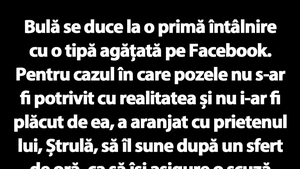 BANC | Bulă se duce la o primă întâlnire cu o tipă agățată pe Facebook