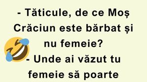 BANCUL ZILEI | „Tăticule, de ce Moș Crăciun este bărbat și nu femeie?”