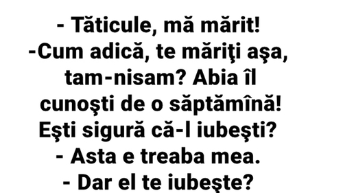 Bancul de duminică | "Tăticule, mă mărit!"