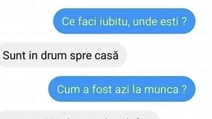 Bancul sfârșitului de săptămână | "Ce faci, iubitule, unde ești?"