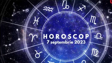 Horoscop 7 septembrie 2023. Racii trebuie să-și gestioneze cuvintele cu măsură