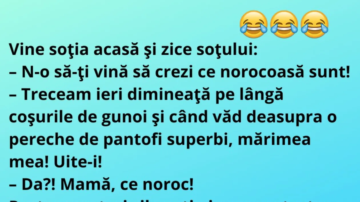 BANC | Vine soţia acasă şi îi zice soţului: N-o să-ţi vină să crezi...