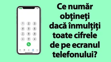 TEST IQ | Ce număr obțineți dacă înmulțiți toate cifrele de pe ecranul telefonului? Geniile răspund în 2 secunde