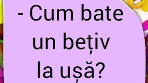 BANCUL ZILEI | Cum bate un bețiv la ușă?