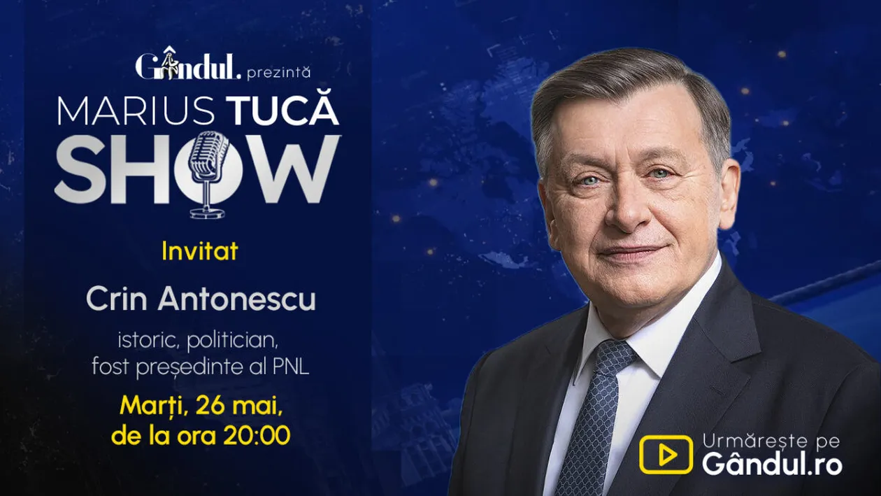 Marius Tucă Show începe marți, 26 mai, de la ora 20.00, live pe Gândul. Invitat: Crin Antonescu
