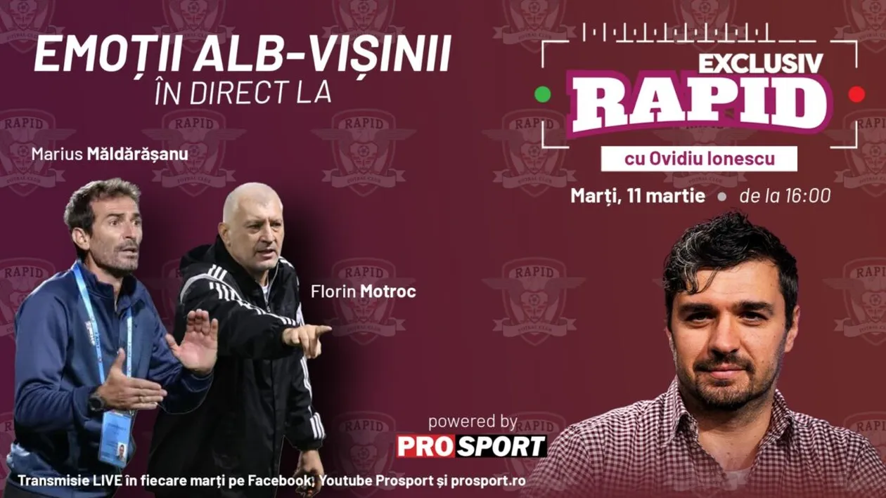 EXCLUSIV RAPID cu Florin Motroc, Marius Măldărășanu & Viorel Moldovan începe la ora 16:00, în direct pe YouTube - ProSport