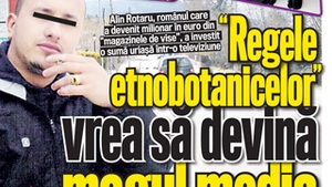 A aparut CANCAN de weekend!Afla ce vrea sa faca Regele etnobotanicelor cu banii castigati din afacera cu magazinele de vise!