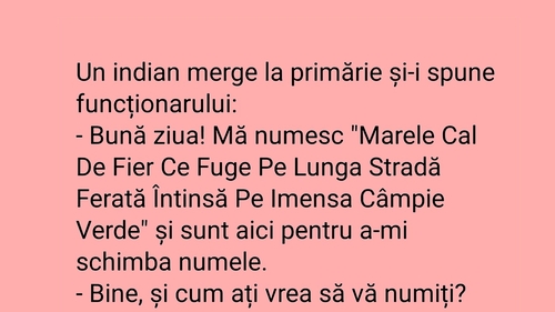 BANCUL ZILEI | Un indian se duce la Primărie să-și schimbe numele