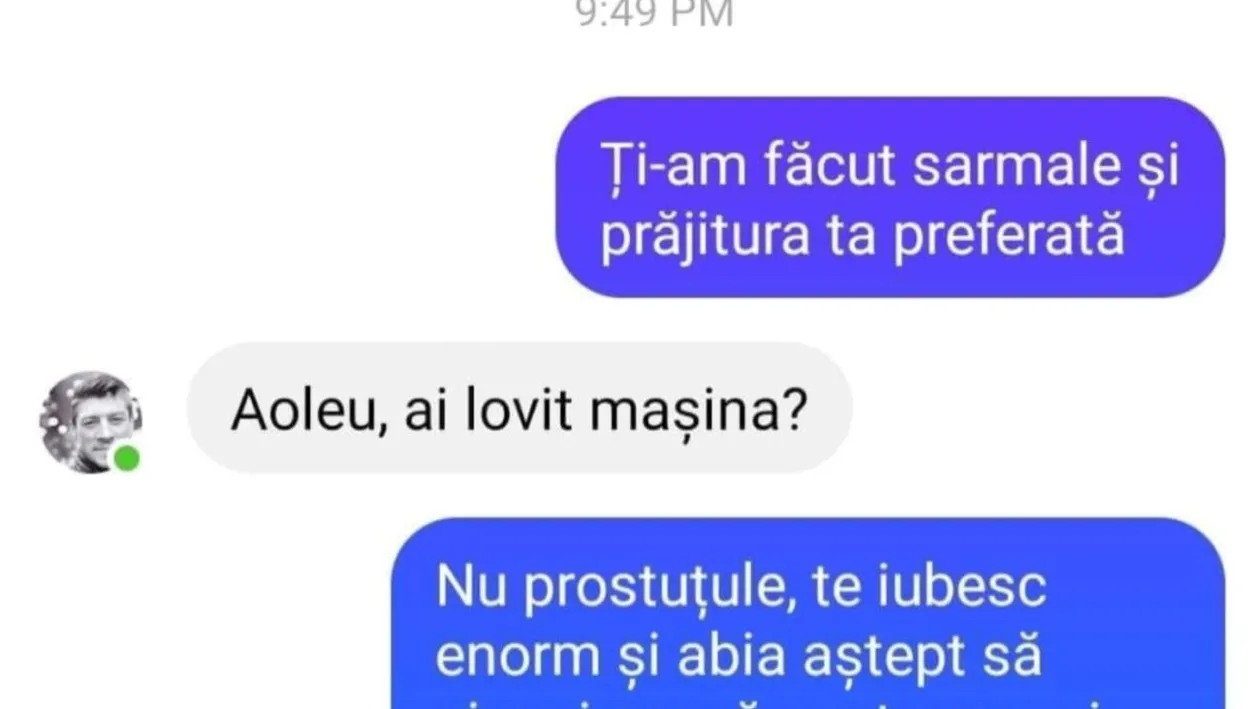 Bancul începutului de săptămână | Ţi-am făcut sarmale şi prăjitura ta preferată /  Aoleu, iar ai...