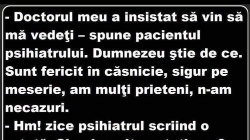 BANCUL ZILEI | Psihiatrul și pacientul fericit