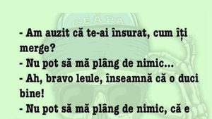 BANCUL ZILEI | "Am auzit că te-ai însurat, cum îți merge?"