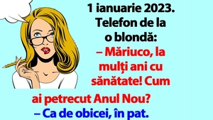 Bancul începutului de an nou | "1 ianuarie 2023. Telefon de la o blondă"