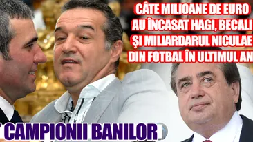 Cate milioane de euro au incasat Hagi, Becali si miliardarul Niculae din fotbal in ultimul an! EI SUNT CAMPIONII BANILOR