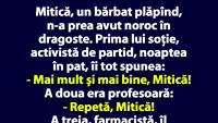 BANCUL ZILEI | Mitică, un bărbat plăpînd, n-a prea avut noroc în dragoste