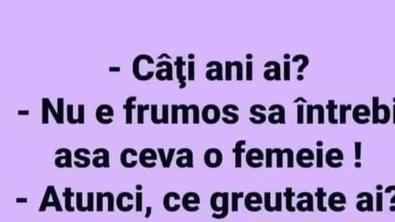 BANCUL DIMINEȚII | „Câți ani aveți, stimată doamnă?”