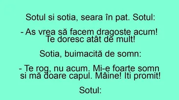BANC | Soțul și soția, seara în pat: Aș vrea să facem dragoste acum! Te doresc atât de mult