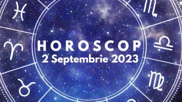 Horoscop 2 septembrie 2023. Zodia care trebuie să aibă grijă la bani