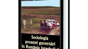 O carte care zdruncină conștiințe. Bogdan Bucur, ”Sociologia proastei guvernări în România interbelică"