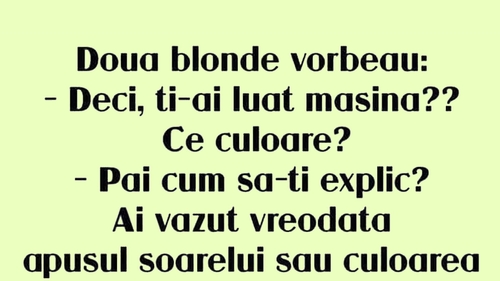 BANC | Blondele și mașina cea nouă