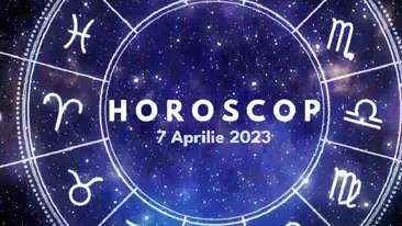 Horoscop 7 aprilie 2023. Lista nativilor care vor fi avantajați din punct de vedere financiar