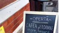 Anunțul viral postat de proprietarul unei cafenele din România, la intrare: Cafea pentru doamne: mare, neagră și..