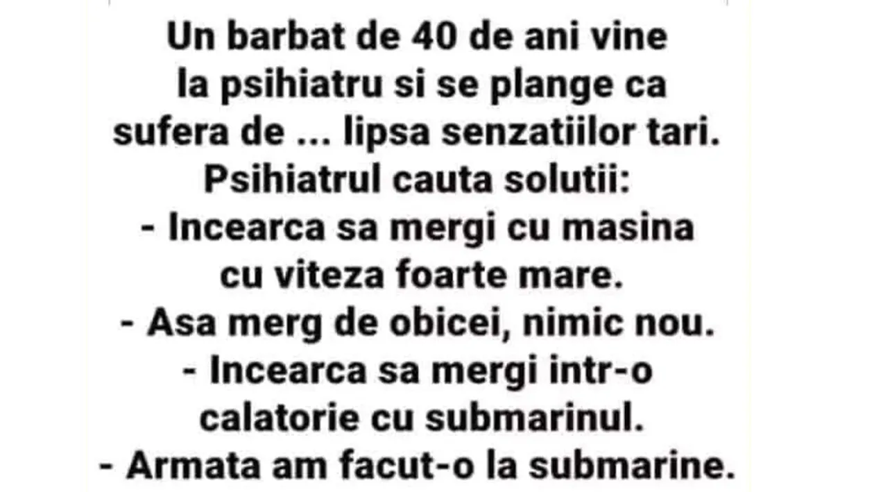 Bancul începutului de săptămână | Un bărbat de 40 de ani se duce la psihiatru