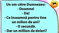 BANC | Un om îl întreabă pe Dumnezeu: Ce înseamnă pentru tine 1.000.000 de ani?