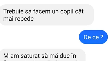 Bancul de weekend | Trebuie să facem un copil cât mai repede