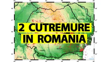 Două cutremure în urmă cu puțin timp în România! Le-ați simțit?