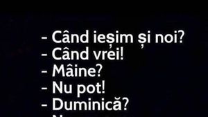 BANCUL ZILEI | "Când ieșim și noi?"