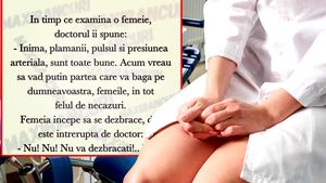 BANC | În timp ce examina o femeie, doctorul îi spune: "Toate sunt bune. Acum vreau să văd partea care vă bagă pe voi, femeile, în necazuri!"