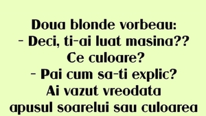 BANC | Blondele și mașina cea nouă