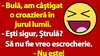 BANC | „Bulă, am câștigat o croazieră în jurul lumii”