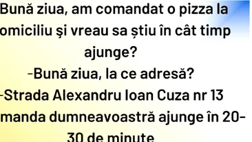 BANCUL ZILEI | ”Bună ziua! Am comandat o pizza la domiciliu”