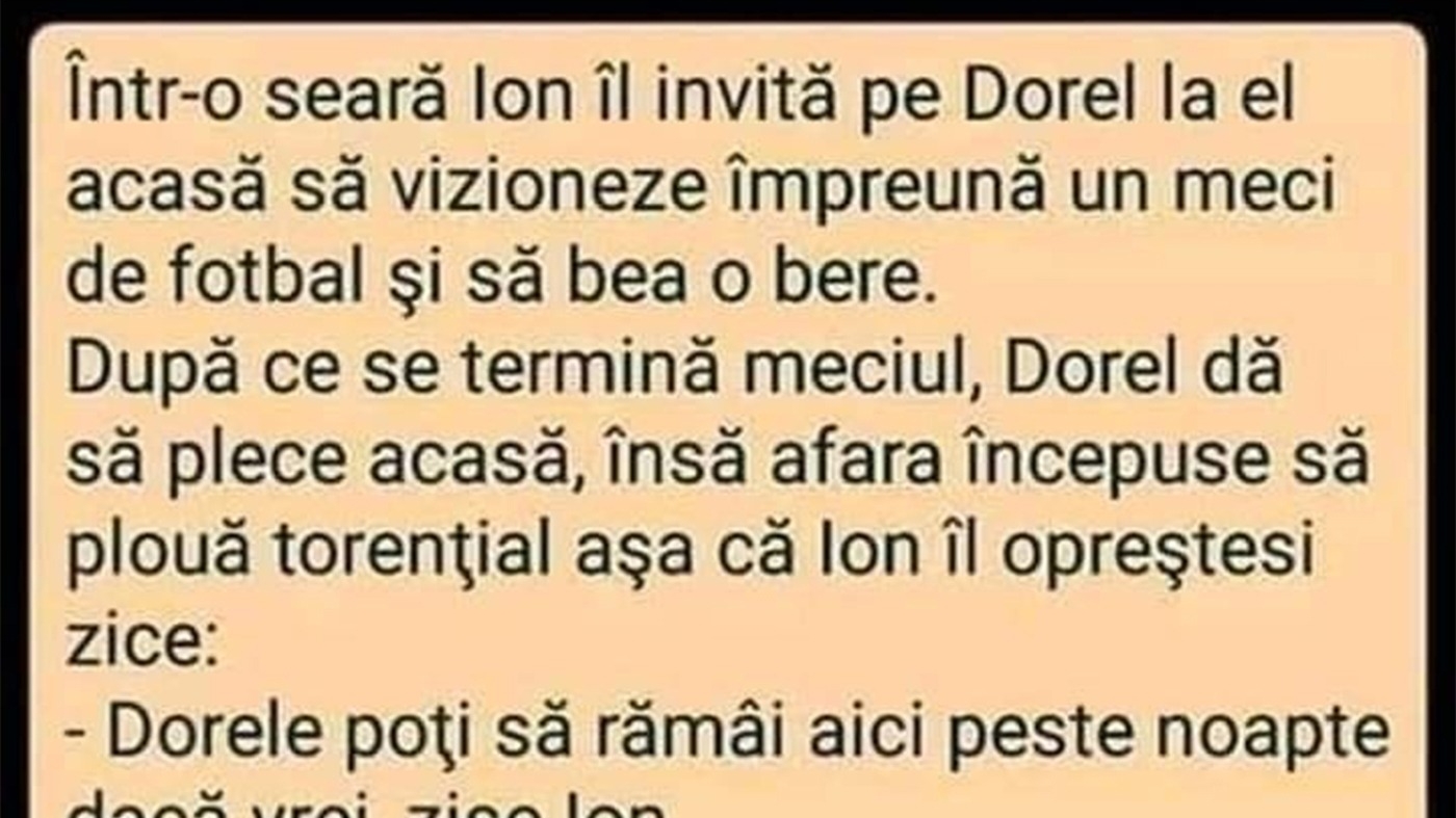BANCUL ZILEI | Ion îl invită pe Dorel la el acasă, ca să vadă un meci și să bea o bere