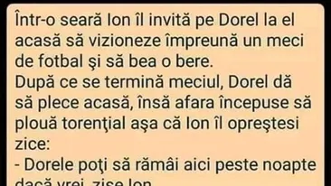 BANCUL ZILEI | Ion îl invită pe Dorel la el acasă, ca să vadă un meci și să bea o bere