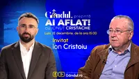 „Ai Aflat! cu Ionuț Cristache” începe luni, 15 decembrie, de la ora 15.00, live pe Gândul. Invitat: Ion Cristoiu