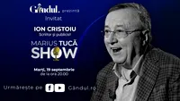 Marius Tucă Show începe marți, 19 septembrie, de la ora 20.00, live pe gândul.ro. Invitat: Ion Cristoiu