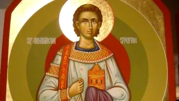 Sfantul Stefan, primul diacon si martir al Bisericii! Ce e ine sa faci si ce nu in aceasta zi