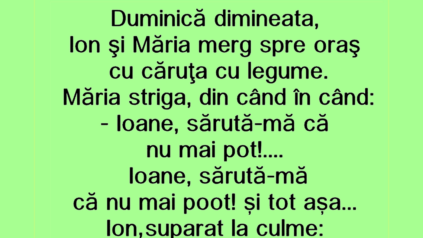 Bancul de weekend | Ion și Măria merg spre oraș, cu căruța cu legume