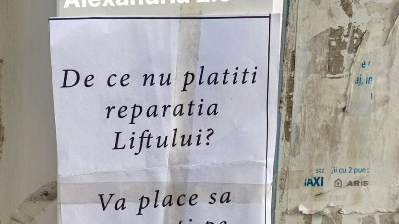 Ce afiș a lipit un bărbat din Alexandria la intrarea în scară. „De ce nu plătiți reparația liftului. Vă place să..”