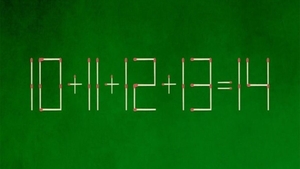 Test IQ exclusiv pentru genii | Mutați un singur chibrit pentru a corecta 10 + 11 + 12 + 13 = 14