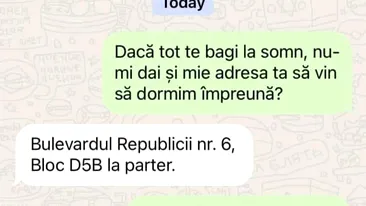 BANC | Nu-mi dai și mie adresa ta, să vin să dormim împreună?