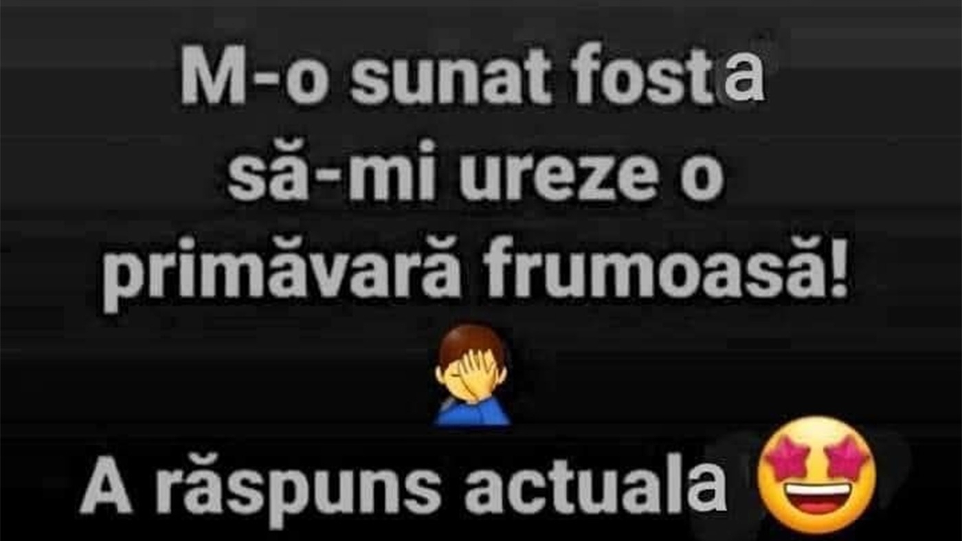 BANCUL ZILEI | M-a sunat fosta să-mi ureze o primăvară liniștită