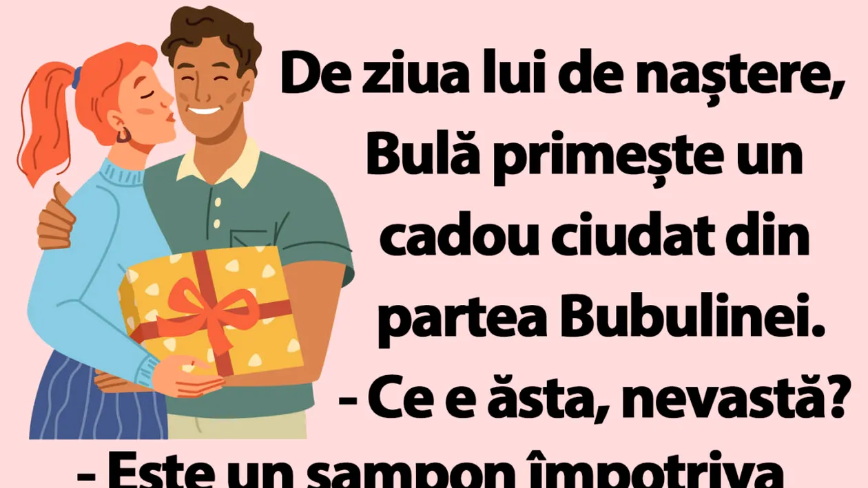 BANC | De ziua lui, Bulă primește un cadou ciudat din partea Bubulinei
