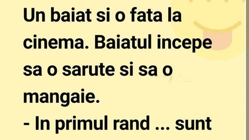 BANC | Un băiat și o fată, la cinema. El începe să o sărute și să o mângâie. "În primul rând, sunt virgină!"