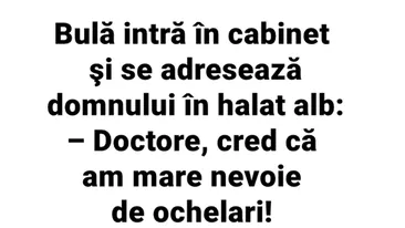 BANC | Bulă intră în cabinet și se adresază domnului în halat alb
