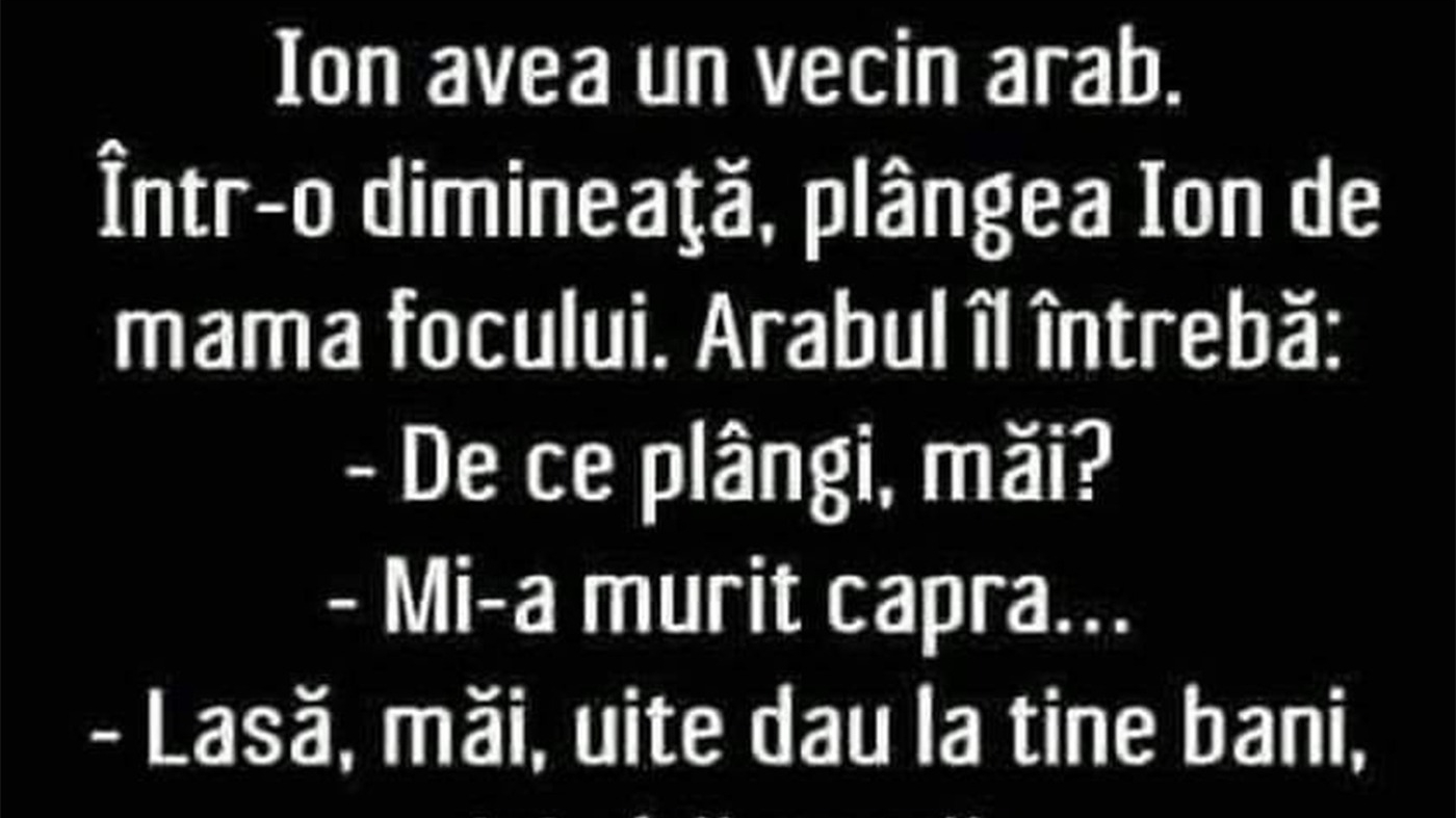 BANCUL ZILEI | Ion și capra vecinului arab